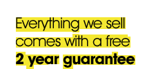 Everthing we sell comes with a 2year guarantee